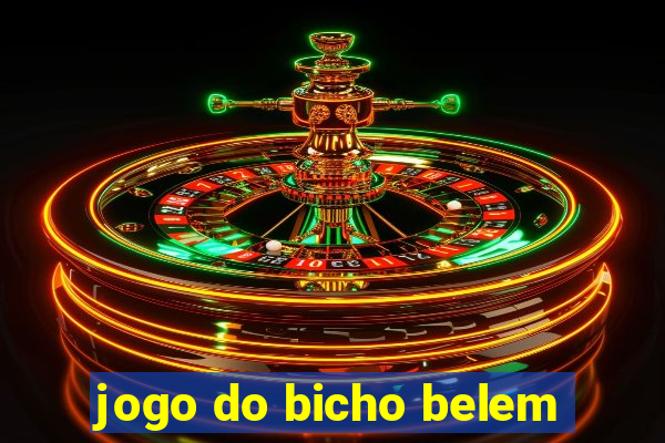 jogo do bicho belem